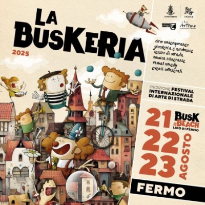 Torna La Buskeria, il festival internazionale di arte di strada tra le vie e le piazze del centro storico di Fermo