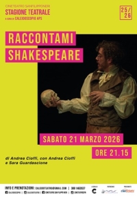 Al Cineteatro San Filippo Neri in scena "Raccontami Shakespeare", ultimo spettacolo della Stagione teatrale "Passato Presente Teatro"