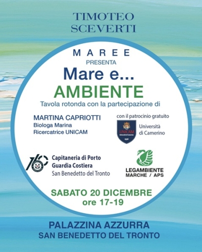 “Mare e… Ambiente” tavola rotonda sui temi della sostenibilità ambientale all’interno della mostra personale dell’artista Timoteo Sceverti “Maree”, con il supporto di Legambiente