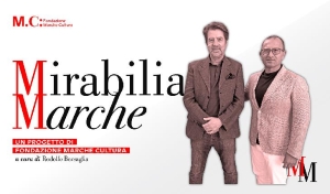 "Mirabilia Marche": la storia dell&rsquo;arte riscoperta con Fondazione Marche Cultura e Rodolfo Bersaglia