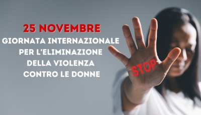 25 NOVEMBRE 2025 - GIORNATA INTERNAZIONALE PER L'ELIMINAZIONE DELLA VIOLENZA CONTRO LE DONNE