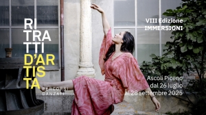 Torna "Ritratti d'Artista - percorsi danzanti", dal 26 luglio al 28 settembre appuntamenti ad Ascoli Piceno e Arquata del Tronto