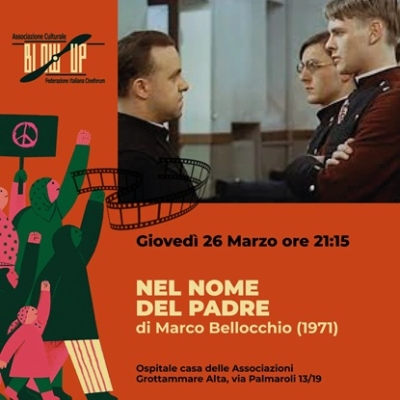 Ospitale Casa delle Associazioni Grottammare Alta, giovedì 26 marzo proiezione del film NEL NOME DEL PADRE di Marco Bellocchio