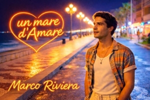 E' uscito il singolo "Un mare d'Amare" di Marco Riviera
