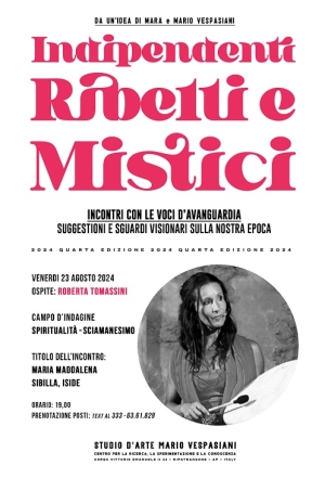 Alla rassegna Indipendenti Ribelli e Mistici la ricercatrice spirituale Roberta Tomassini