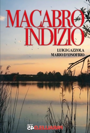 "Macabro Indizio", Luigi Gazzola e Mario D&rsquo;Onofrio all&rsquo;Auditorium di San Benedetto