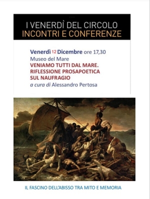 Venerd&igrave; 12 dicembre presso il Museo del Mare prosegue la serie di incontri per la rassegna &ldquo; I VENERD&Igrave; DEL CIRCOLO DEI SAMBENEDETTESI&rdquo;
