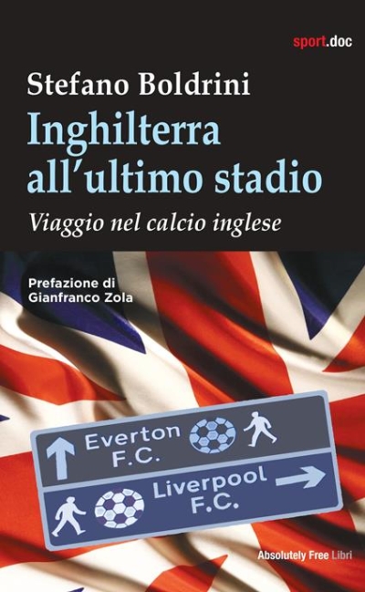 Lunedì 8 luglio presentazione del libro “Inghilterra all'ultimo stadio” di Stefano Boldrini