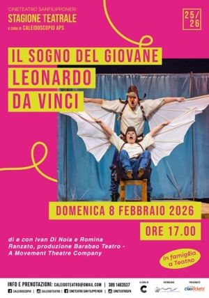 Ultimo appuntamento della rassegna &ldquo;IN FAMIGLIA A TEATRO&rdquo; del Cineteatro San Filippo Neri con lo spettacolo  &ldquo;IL SOGNO DEL GIOVANE LEONARDO DA VINCI&rdquo;