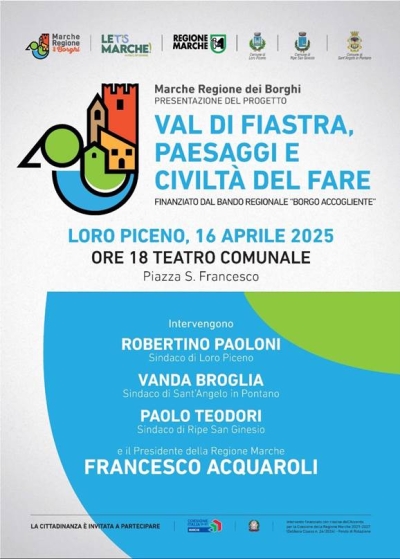 IL PRESIDENTE ACQUAROLI A LORO PICENO PER PRESENTARE 'VAL DI FIASTRA, PAESAGGI E CIVILTÀ DEL FARE, PROGETTO FINANZIATO DAL BANDO ‘BORGO ACCOGLIENTE’