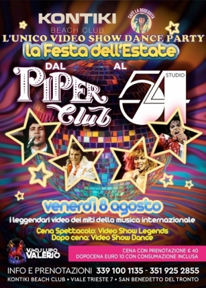 Venerdi 8 agosto al Kontiki ritorna l'unica spettacolare festa videoshow dance 60 70 80 90 "Dal Piper allo Studio 54"