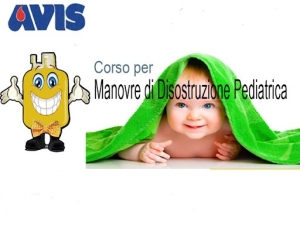 L&rsquo;Avis di San Benedetto organizza un importante corso di primo soccorso per far conoscere le manovre e gli interventi di emergenza per la disostruzione delle vie aeree in et&agrave; infantile