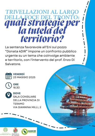 “Trivellazioni al largo della foce del Tronto: quali strategie per la tutela del territorio?”