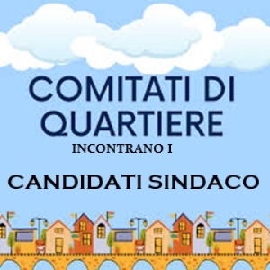 Incontro dei Comitati di quartiere con i Candidati Sindaco alle prossime elezioni comunali 2026