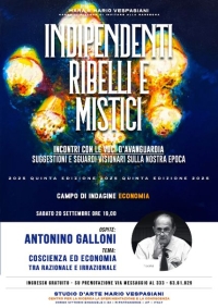 Indipendenti, Ribelli e Mistici: si apre l&rsquo;area Economia con Antonino Galloni