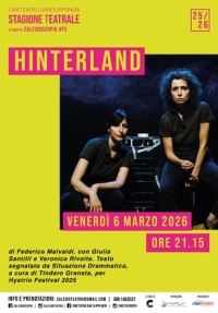 Venerd&igrave; 6 marzo nuovo appuntamento della Stagione teatrale 2025/2026 &ldquo;PASSATO PRESENTE TEATRO&rdquo; del Cineteatro San Filippo Neri con lo spettacolo  &ldquo;HINTERLAND&rdquo;
