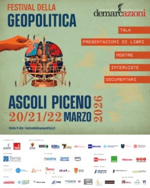 Ascoli Piceno si prepara ad accogliere Demarcazioni, il primo Festival della Geopolitica in Italia: 100 relatori e oltre 40 eventi in 3 giorni
