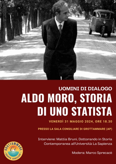 “Uomini di dialogo - Aldo Moro, storia di uno statista” è il titolo dell’evento che si terrà venerdì 31 maggio 2024, alle ore 18:30, presso la Sala Consiliare del Comune di Grottammare