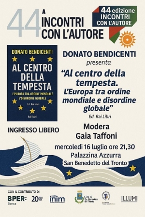 Mercoled&igrave; 16 luglio Donato Bendicenti presenta "AL CENTRO DELLA TEMPESTA. L&rsquo;EUROPA TRA ORDINE MONDIALE E DISORDINE GLOBALE"