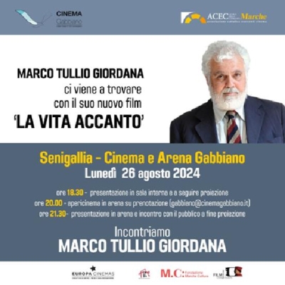 Marco Tullio Giordana in tour nelle sale cinematografiche della regione Marche il 26 e 27 agosto