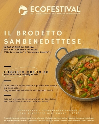 Venerdì 1 agosto presso il Mercato Ittico Comunale di San Benedetto un appuntamento imperdibile con la tradizione culinaria marinara: il laboratorio “Brodetto Sambenedettese”