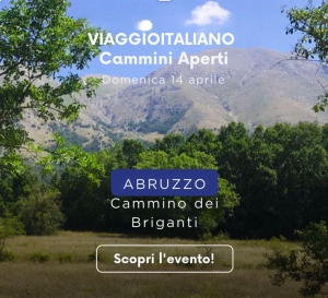 &ldquo;Cammini Aperti&rdquo; fa tappa in Abruzzo sul Cammino dei Briganti, appuntamento il 14 aprile