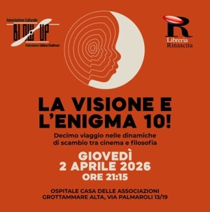 Laboratorio LA VISIONE E L&rsquo;ENIGMA: viaggio nei rapporti tra cinema e filosofia, gioved&igrave; 2 aprile a Grottammare alta