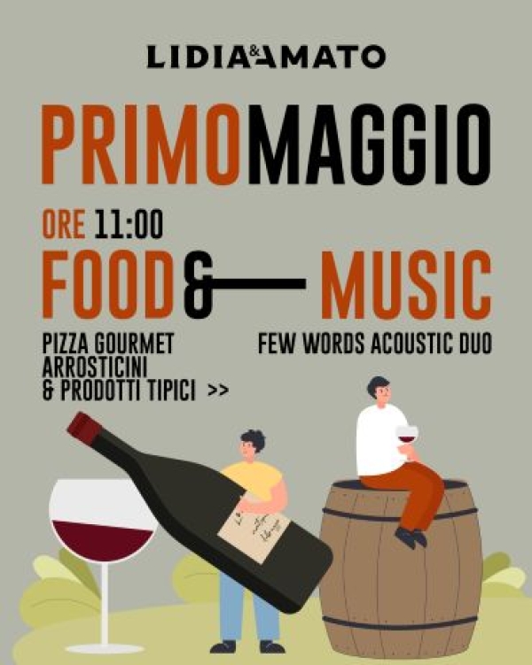 Primo Maggio in cantina da Lidia&amp;Amato: vino, pizza gourmet e musica