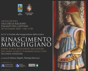 La seconda edizione di &ldquo;Rinascimento Marchigiano&rdquo; in mostra ad Ascoli Piceno