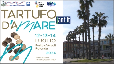 Tartufo D'Amare il 12-13 e 14 luglio 2024 alla Rotonda di Porto D'Ascoli