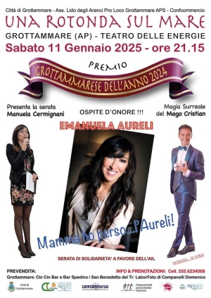 Sabato 11 Gennaio al Teatro delle Energie di Grottammare "UNA ROTONDA SUL MARE  - PREMIO GROTTAMMARESE DELL' ANNO"