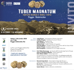 Dal 31 ottobre al 2 novembre la X edizione di &ldquo;Tuber Magnatum - Tartufo bianco e nobili virt&ugrave;&rdquo; a Poggio Umbricchio di Crognaleto