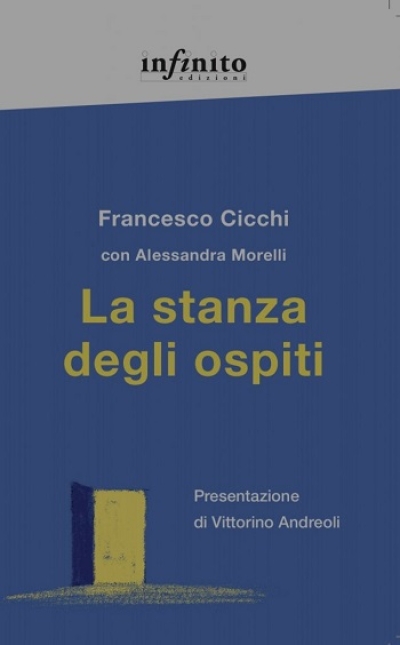 LA STANZA DEGLI OSPITI  Di Francesco Cicchi con Alessandra Morelli