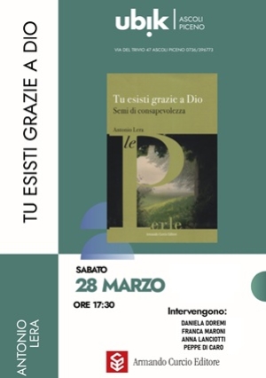 Antonio Lera e la poesia come cura: presentazione del nuovo libro &ldquo;Tu esisti grazie a Dio&rdquo;
