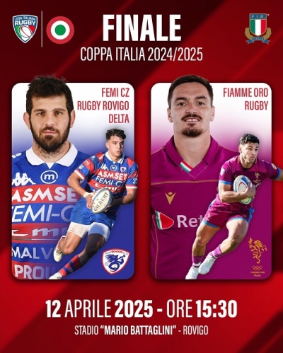 FINALE COPPA ITALIA 2025: FIAMME ORO E RUGBY ROVIGO PRONTE A SCRIVERE UN NUOVO CAPITOLO DELLA STORIA OVALE